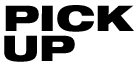 PICK UP