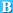 B