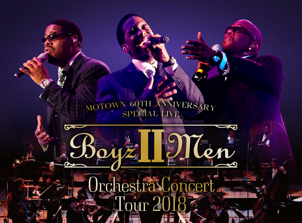 BOYZ II MENのチケット情報『MOTOWN 60th ANNIVERSARY SPECIAL LIVE BOYZ II MEN Orchestra Concert Tour 2018』