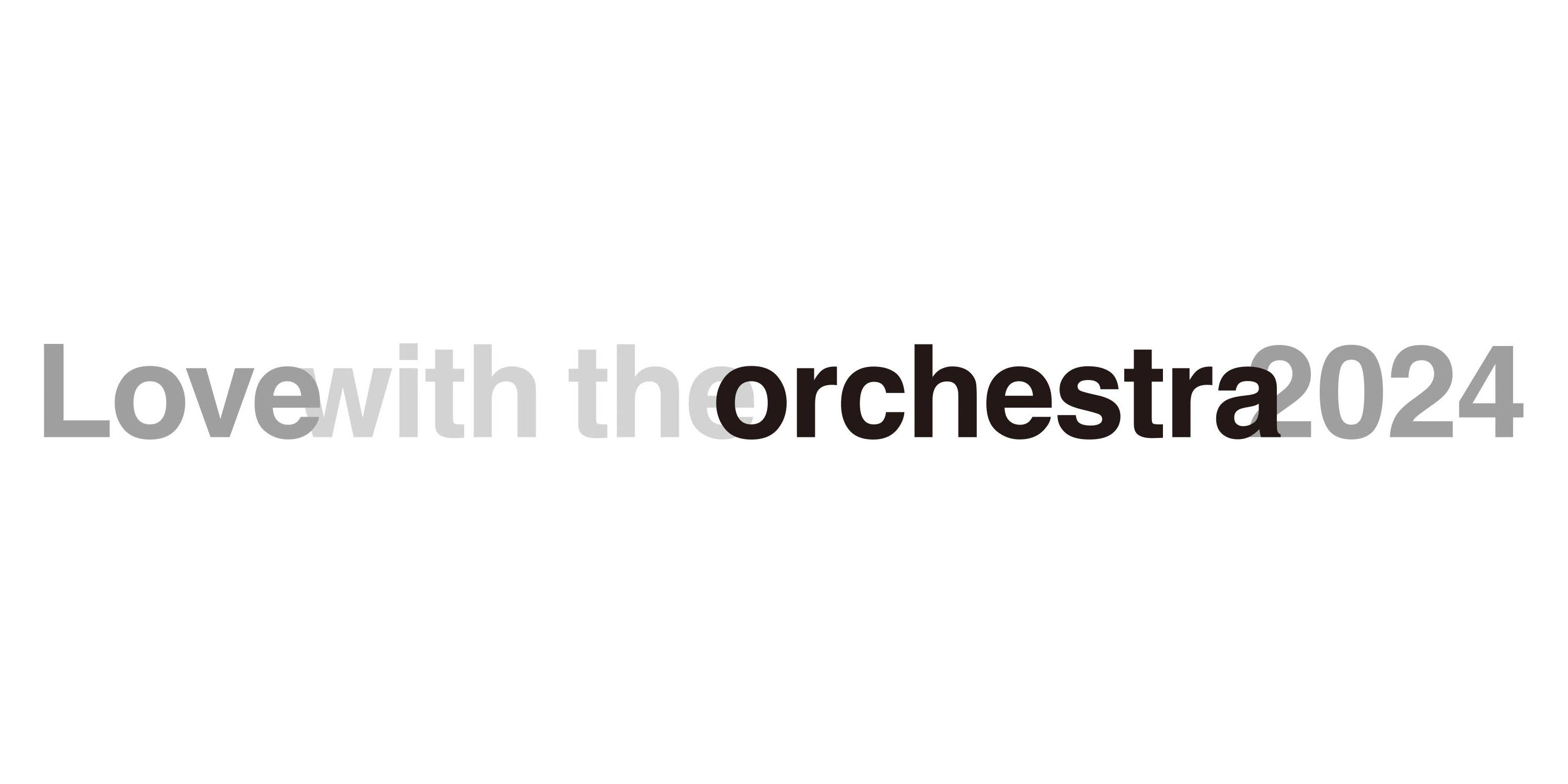 Love with the orchestra@`Pbg