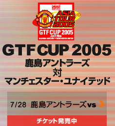 GTF CUP 2005@Ag[Y΃}`FX^[iCebh