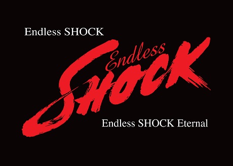 wEndless SHOCKx^wEndless SHOCK -Eternal-x `Pbg