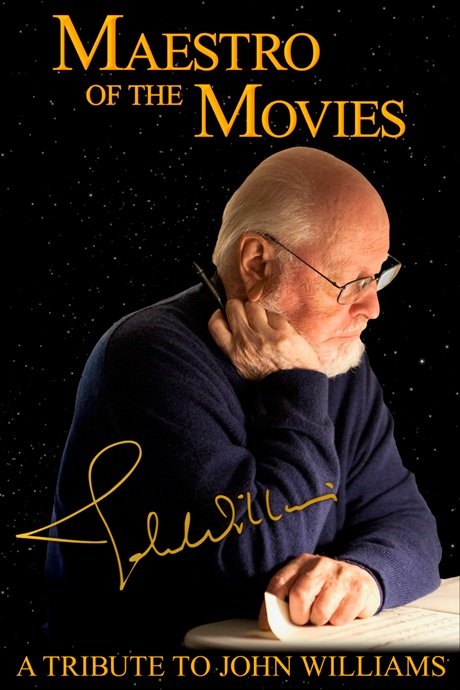 ジョン・ウィリアムズ：シネマ・スペクタキュラー・コンサート MAESTRO OF THE MOVES: A TRIBUTE TO JOHN WILLIAMS